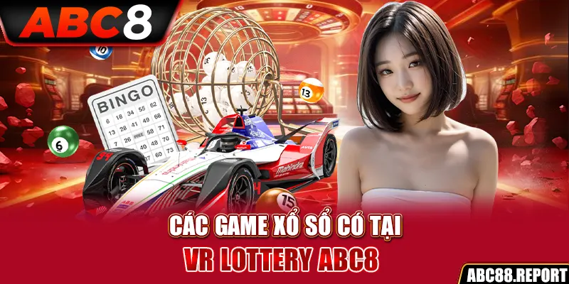 Lý do nên chơi tại VR Lottery ABC8