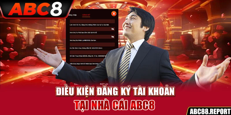 Điều kiện đăng ký tài khoản tại nhà cái ABC8