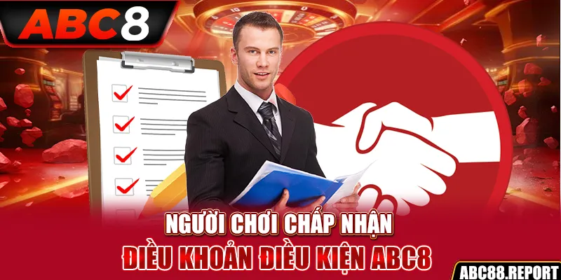 Người chơi chấp nhận điều khoản điều kiện ABC8