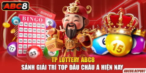 TP Lottery ABC8 - Sảnh Giải Trí Top Đầu Châu Á Hiện Nay